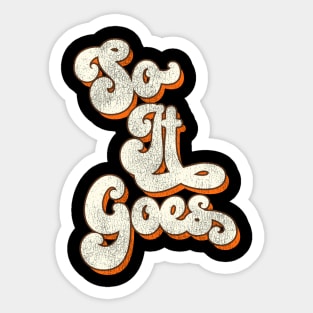 So It Goes Sticker